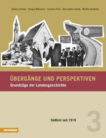 Passaggi e prospettive / L’Etá contemporanea in Alto Adige