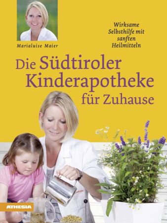 Die Südtiroler Kinderapotheke für Zuhause