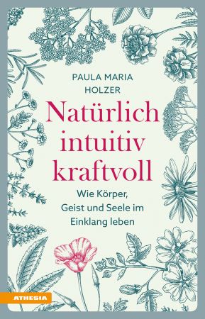 Natürlich, intuitiv, kraftvoll