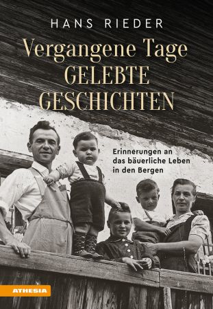 Vergangene Tage, gelebte Geschichten Vergangene Tage, gelebte Geschichten