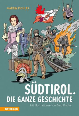 Südtirol Die ganze Geschichte Südtirol Die ganze Geschichte