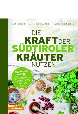 Die Kraft der Südtiroler Kräuter nutzen