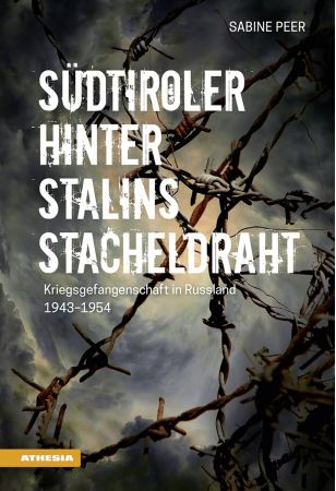 Südtiroler hinter Stalins Stacheldraht