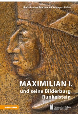 Maximilian I. und seine Bilderburg Runkelstein