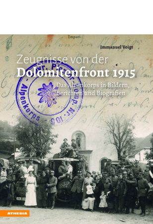 Zeugnisse von der Dolomitenfront 1915