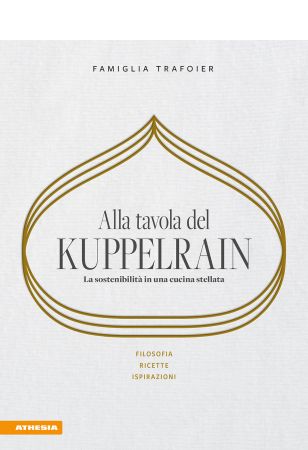 Alla tavola del Kuppelrain: La sostenibilità in una cucina stellata