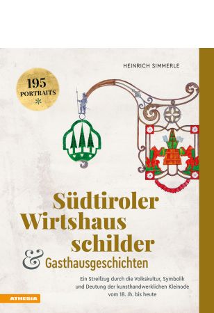 Südtiroler Wirtshausschilder und Gasthausgeschichten