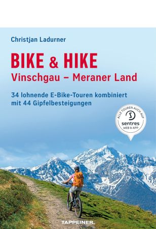 Bike & Hike Vinschgau – Meraner Land