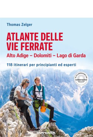 Atlante delle vie ferrate Alto Adige – Dolomiti – Lago di Garda