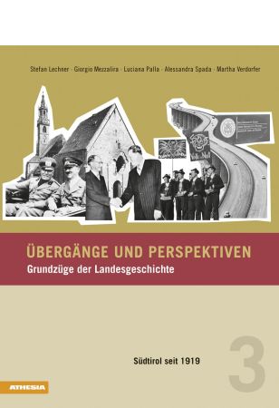 Passaggi e prospettive / L’Etá contemporanea in Alto Adige