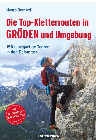 Die Top-Kletterrouten in Gröden und Umgebung