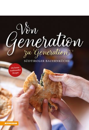 Von Generation zu Generation – Südtiroler Bauernküche