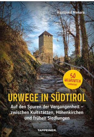 Urwege in Südtirol
