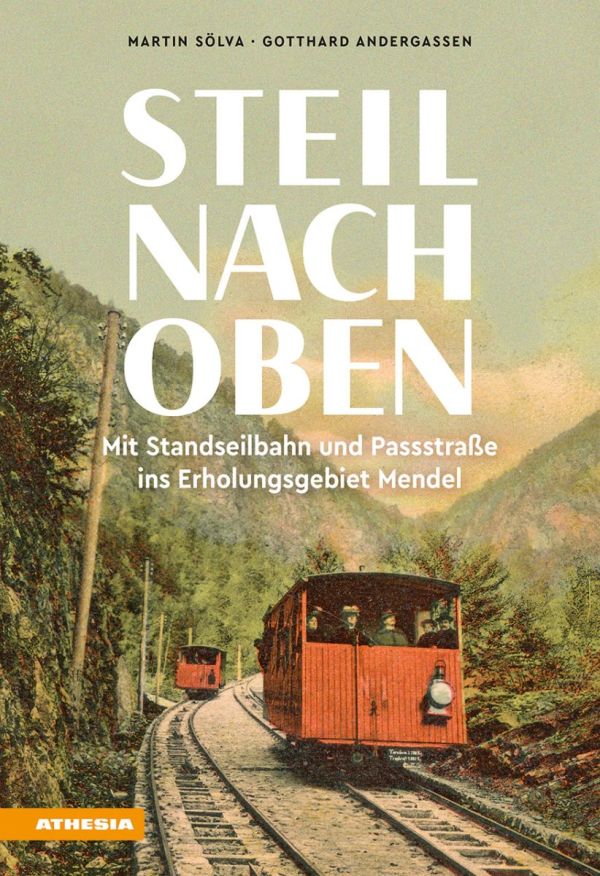 Buchpräsentation: Steil nach oben - Mendelbahn
