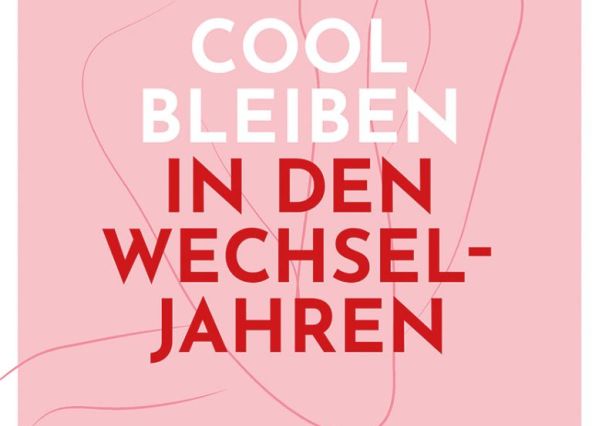 Buchvorstellung: Cool bleiben in den Wechseljahren