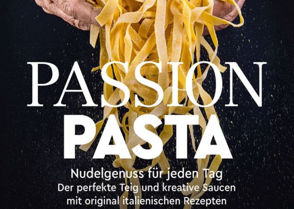 Präsentation: Passion Pasta